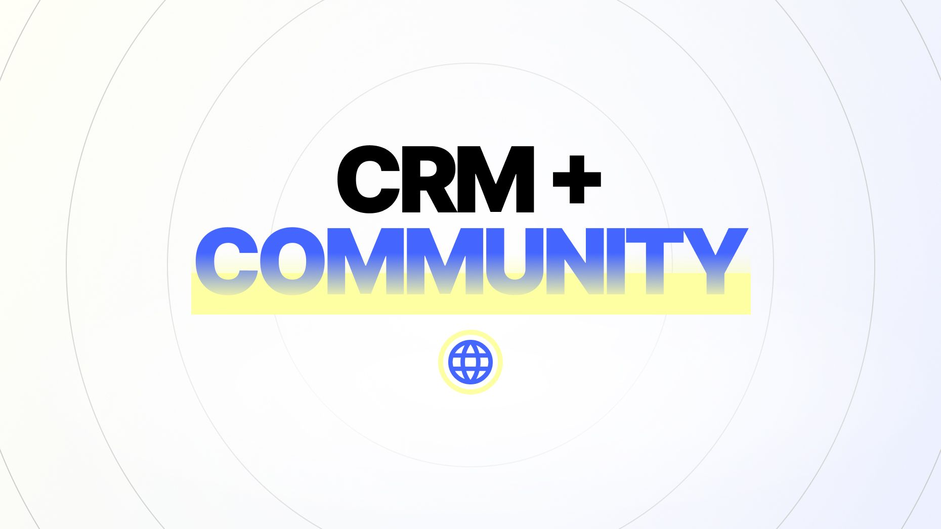 Supercharge your website and CRM with community